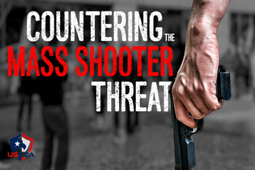Countering the Mass Shooter Threat - Patriot Firearms School & Defense LLC